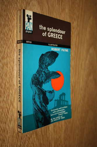 Robert Payne - The Splendour Of Greece (ingles) Pan Books