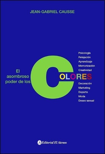 Imagen 1 de 2 de El Asombroso Poder De Los Colores - Jean Gabriel Causse