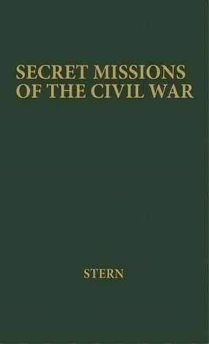 Secret Missions Of The Civil War, De Frances Collin. Editorial Abc Clio, Tapa Dura En Inglés