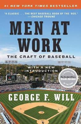 Libro Men At Work : The Craft Of Baseball - George F. Will