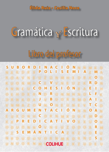 Gramatica Y Escritura. Libro Del Profesor - Ruiz, Noce