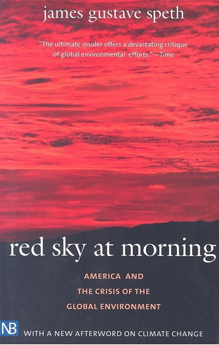 Red Sky At Morning: America And The Crisis Of The Global Environment, De Speth, James Gustave. Editorial Yale University Press, Tapa Blanda En Inglés