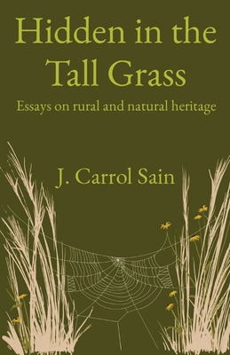 Libro Hidden In The Tall Grass: Essays On Rural And Natur...