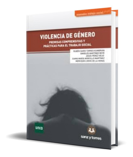 Violencia de género, de RUBEN DARIO TORRES KUMBRIAN. Editorial SANZ Y TORRES, tapa blanda en español, 2019