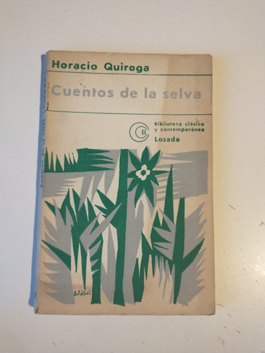 Cuentos De La Selva Losada Horacio Quiroga