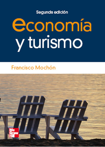 Economia Y Turismo 2ªed - Mochon,francisco