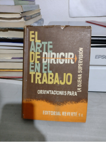 El Arte De Dirigir En El Trabajo Orientaciones Para La Buena