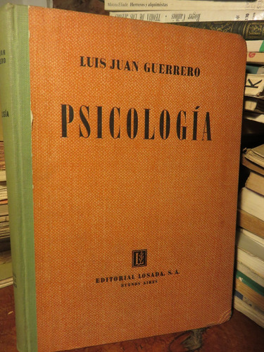 Luis Juan Guerrero - Psicología Deseo Voluntad Pasiones