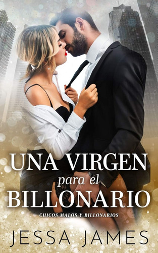 Libro: Una Virgen Para El Billonario (chicos Malos Y