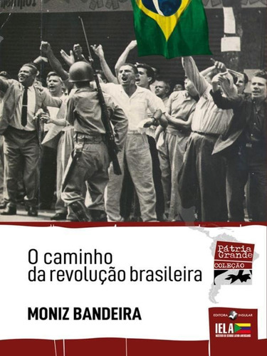 O Caminho Da Revolução Brasileira