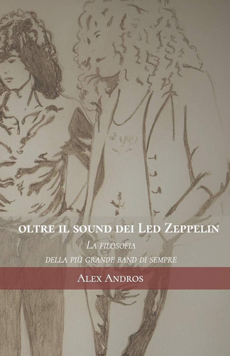 Libro: Oltre Il Sound Dei Led Zeppelin: La Filosofia Della P