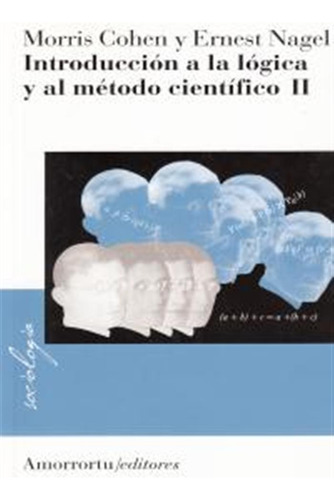 Introduccion Logica Metodo Cientifico Ii - Cohen,morris R,