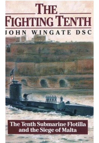 Libro The Fighting Tenth Submarino Malta Ww2 Usado Ingles