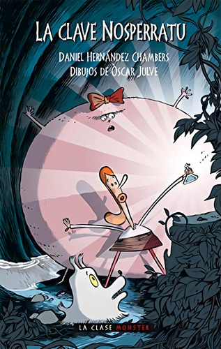 La Clave Nosperratu: 2 (La clase Monster), de Daniel Hernández Chambers. Editorial ALGAR, tapa pasta blanda, edición 1 en español, 2015