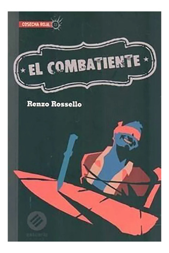 El Combatiente - Rosello, Renzo - Casa Editorial Hum - #w