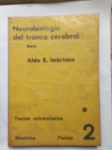 Neurobiología Del Tronco Cerebral - Aldo Imbriano (Usado)