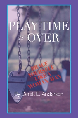 Libro Playtime Is Over: Brace Yourself Like A Woman/man -...