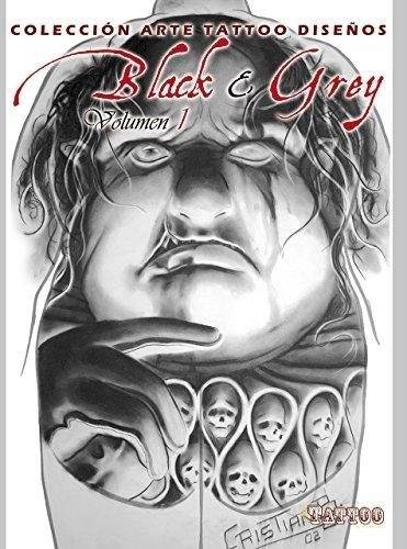 Black Grey Vol.1 - Arte Y Tattoo Diseños, de No Aplica. Editorial INGENIO EDITORA en español/inglés