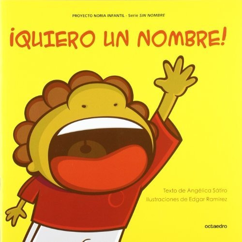 Quiero Un Nombre, De Satiro Angelica., Vol. Abc. Editorial Editorial Octaedro, Tapa Blanda En Español, 1