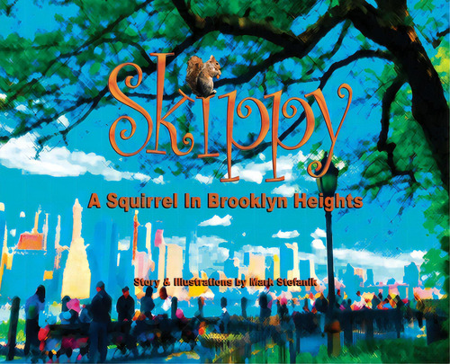 Skippy, A Squirrel In Brooklyn Heights, De Stefanik, Mark Andrew. Editorial Lightning Source Inc, Tapa Dura En Inglés