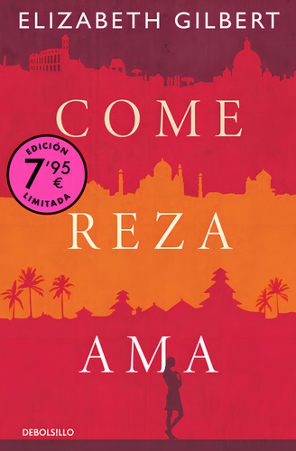 Come, Reza, Ama (campaãâa De Verano Edicion Limitada), De Gilbert, Elizabeth. Editorial Debolsillo, Tapa Blanda En Español