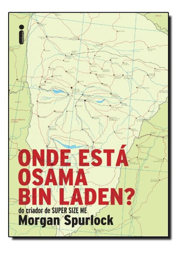 Onde Esta Osama Bin Laden?, De Morgan Spurlock. Editora Intrínseca, Capa Mole Em Português