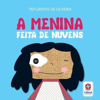 A Menina Feita De Nuvens - Tati Santos De Olivei (portugués)