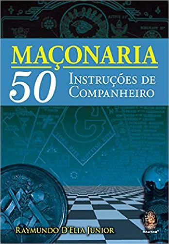 Livro Maçonaria 50 Instruções De Companheiro