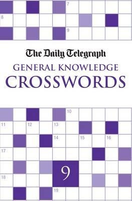 Daily Telegraph General Knowledge Crosswords 9 - Telegrap...