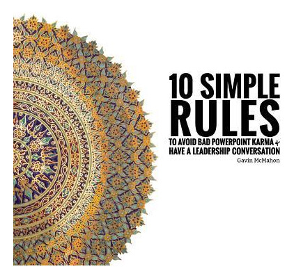 Libro 10 Simple Rules To Avoid Bad Powerpoint Karma & Hav...