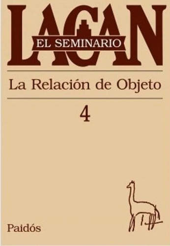 Libro Seminario 4  Relacion De Objeto  - Lacan, Jacques