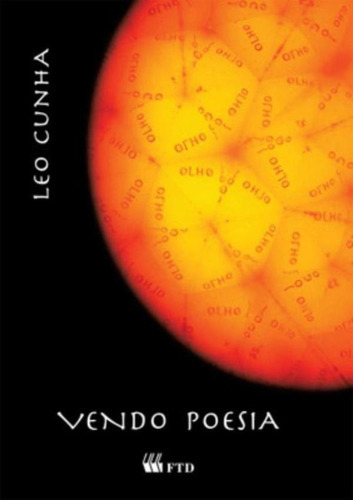 Vendo Poesia, De Leo Cunha. Editora Ftd, Capa Mole, Edição 1 Em Português, 2009