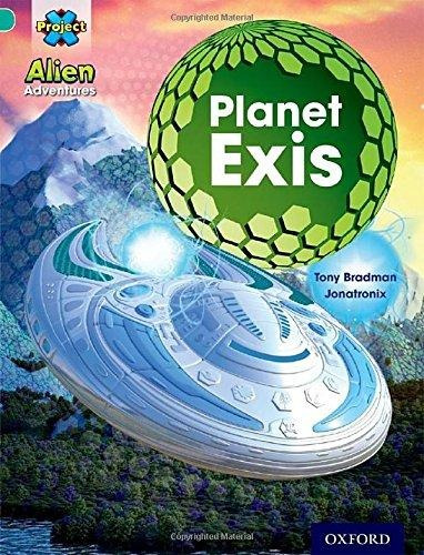 Project X: Alien Adventures: Turquoise: Planet Exis Tony Bra