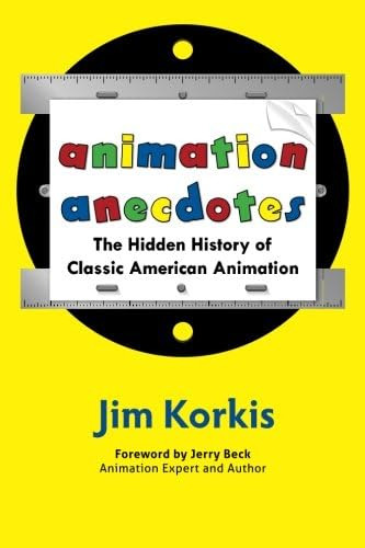 Libro: Animation Anecdotes: The Hidden History Of Classic Am