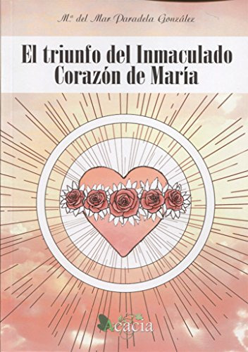 El Triunfo Del Inmaculado Corazon De Maria -ecu-