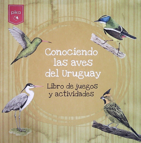 Conociendo Las Aves Del Uruguay- Libro De Juegos Y Actividad