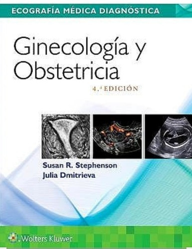 Ecografía Médica Diagnóstica. Ginecología Y Obstetricia/ 4ed