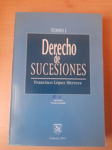 Llopez Herrelibro Derechos De Suseciones Tomó 1 De Francisco