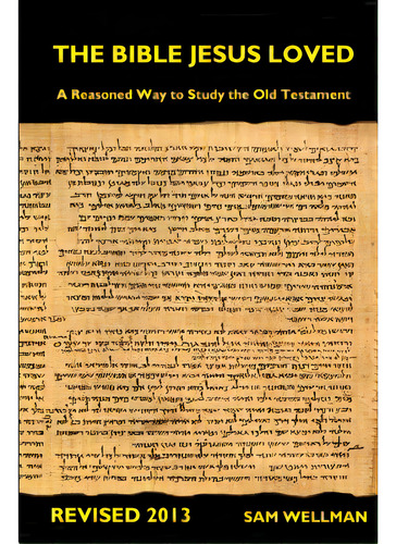 The Bible Jesus Loved: A Reasoned Way To Study The Old Testament, De Wellman, Sam. Editorial Createspace, Tapa Blanda En Inglés