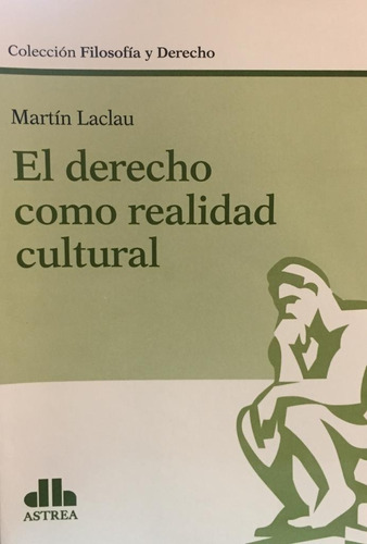 El Derecho Como Realidad Cultural Laclau