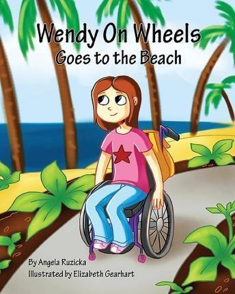 Wendy On Wheels Goes To The Beach - Angela Ruzicka (paper...