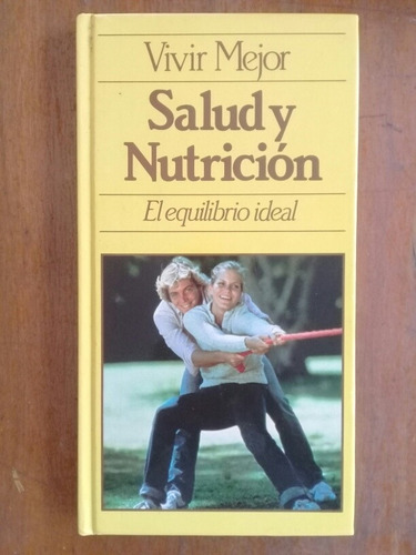 Salud Y Nutrición El Equilibrio Ideal Virginia Diez Del Mora