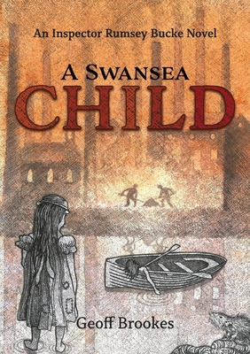 Libro A Swansea Child: An Inspector Rumsey Bucke Story - ...