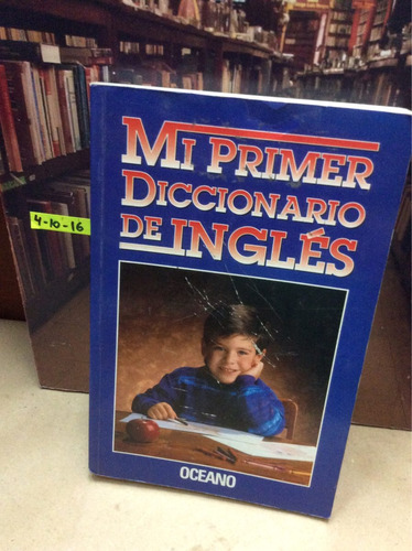 Mi Primer Diccionario De Ingles - Ed. Océano - 1998