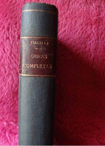 Obras Completas De Virgilio: Las Bucólicas - Las Geórgicas -