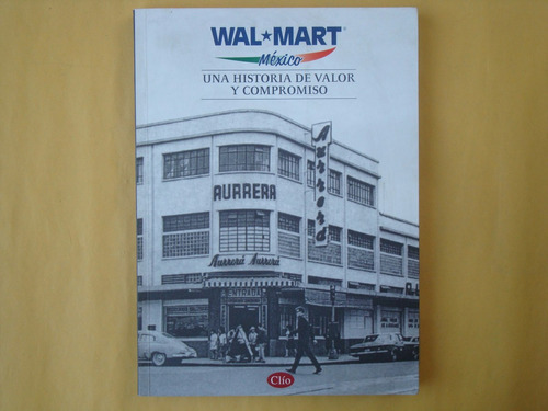 Wal*mart, México, Una Historia De Valor Y Compromiso, Editor