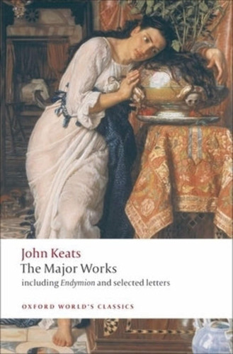 Libro: John Keats: The Major Works: Including Endymion, The