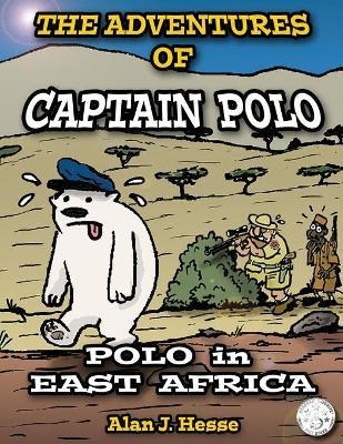 Libro The Adventures Of Captain Polo : Polo In East Afric...