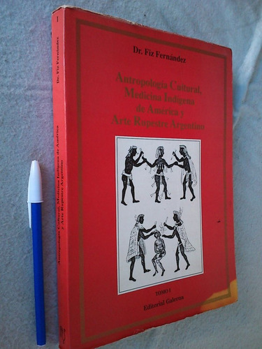 Imagen 1 de 5 de Antropología Cultural, Medicina Indígena - Fiz Fernández T 1