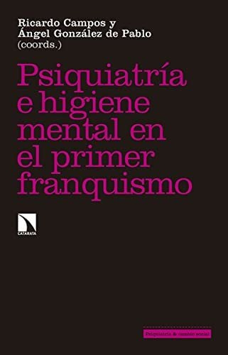 Libro Psiquiatría E Higiene Mental Durante El Primer Franqui